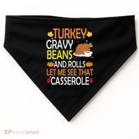 Turkey Gravy Beans And Rolls Let Me See That Casserole USA-Made Doggie Bandana thumb 0