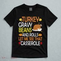 Turkey Gravy Beans And Rolls Let Me See That Casserole T-Shirt thumb 5