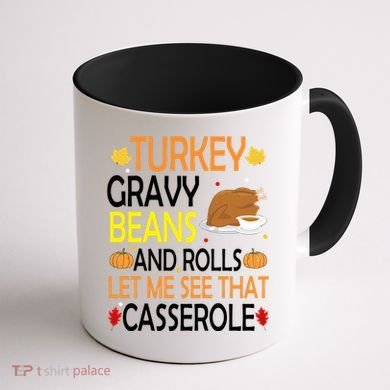 Turkey Gravy Beans And Rolls Let Me See That Casserole Coffee Mug back
