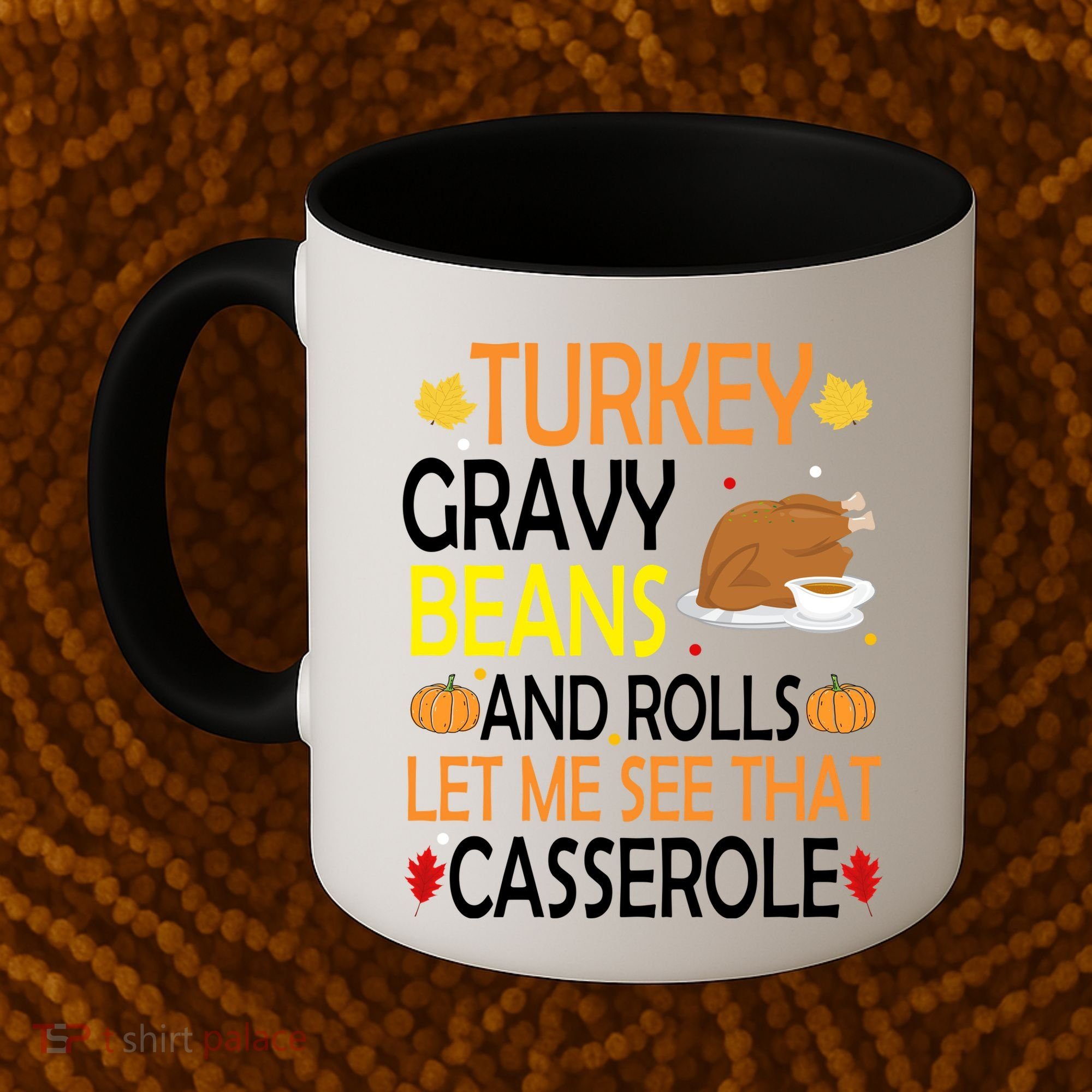 Turkey Gravy Beans And Rolls Let Me See That Casserole Coffee Mug