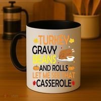 Turkey Gravy Beans And Rolls Let Me See That Casserole Coffee Mug thumb 4