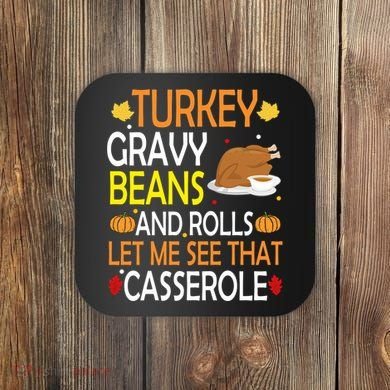 Turkey Gravy Beans And Rolls Let Me See That Casserole Coaster