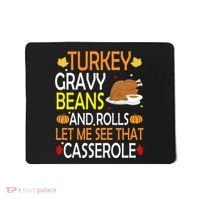 Turkey Gravy Beans And Rolls Let Me See That Casserole Mousepad thumb 0