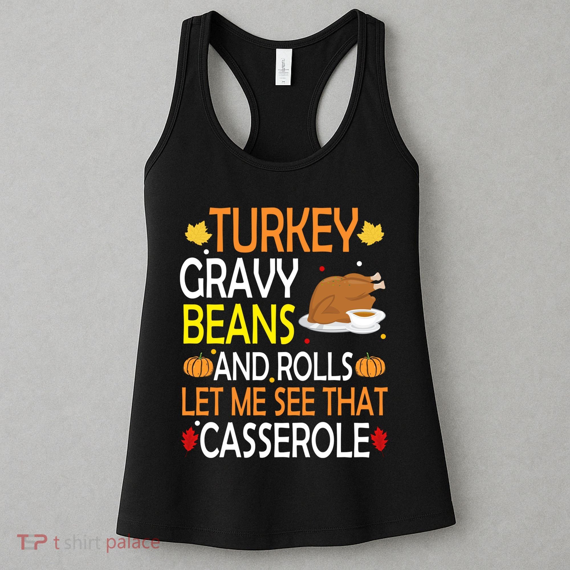 Turkey Gravy Beans And Rolls Let Me See That Casserole Women's Tank Top