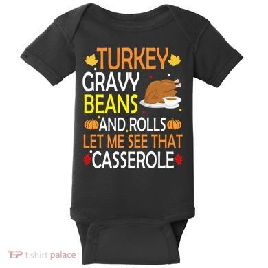 Turkey Gravy Beans And Rolls Let Me See That Casserole Baby Bodysuit