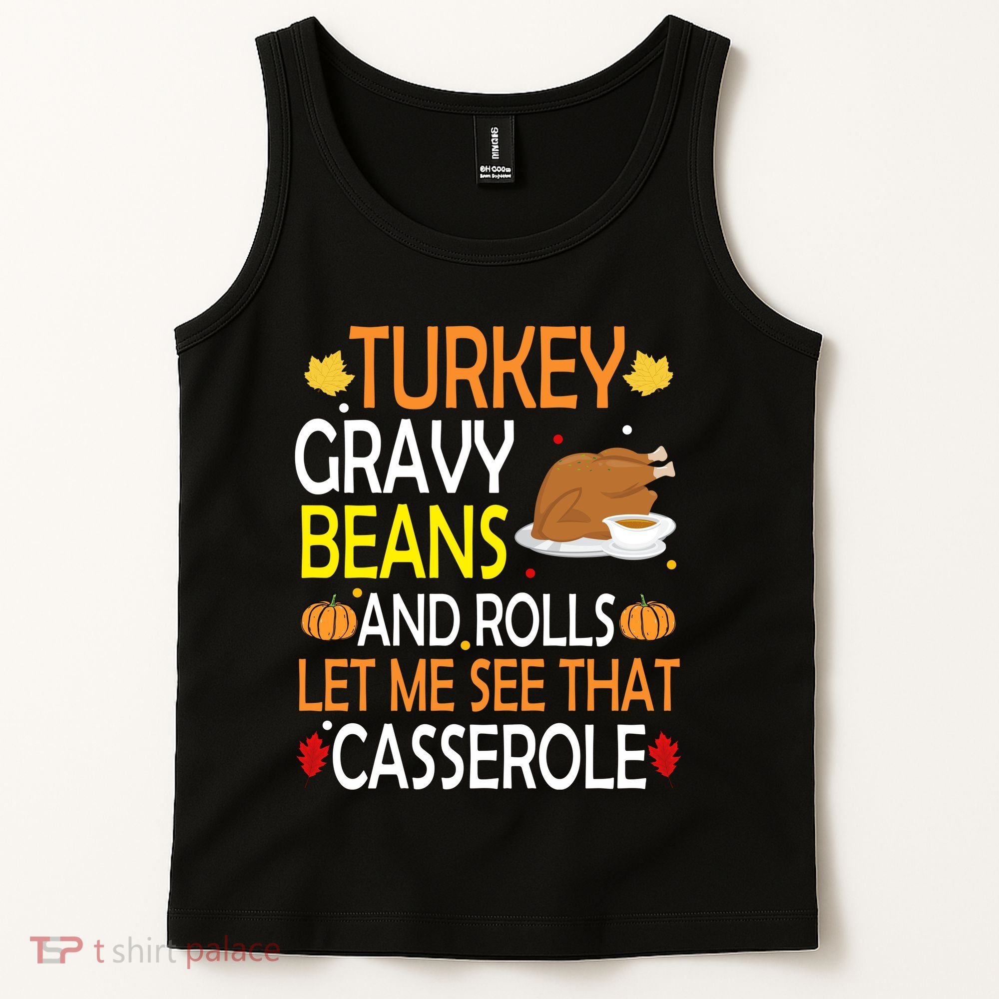 Turkey Gravy Beans And Rolls Let Me See That Casserole Tank Top