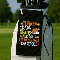 Turkey Gravy Beans And Rolls Let Me See That Casserole Golf Towel thumb 2