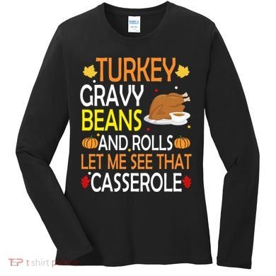 Turkey Gravy Beans And Rolls Let Me See That Casserole Women's Long Sleeve Shirt