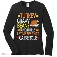 Turkey Gravy Beans And Rolls Let Me See That Casserole Women's Long Sleeve Shirt thumb 0