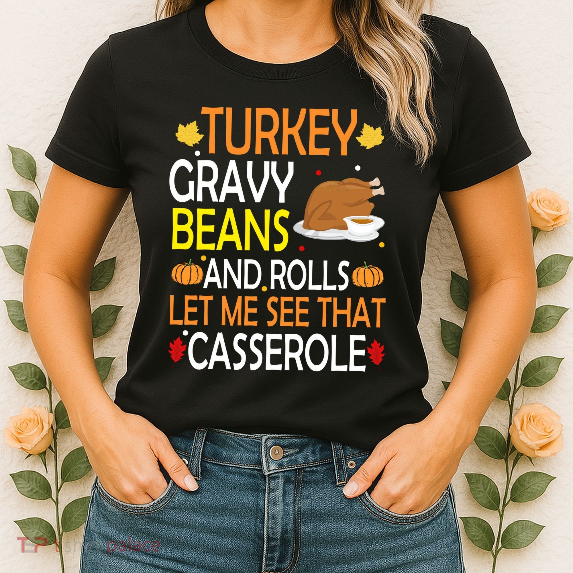 Turkey Gravy Beans And Rolls Let Me See That Casserole Women's T-Shirt
