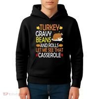 Turkey Gravy Beans And Rolls Let Me See That Casserole Kids Hoodie thumb 4