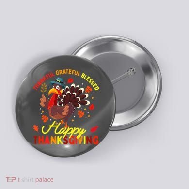 Thankful Grateful Blessed Thanksgiving Turkey Button
