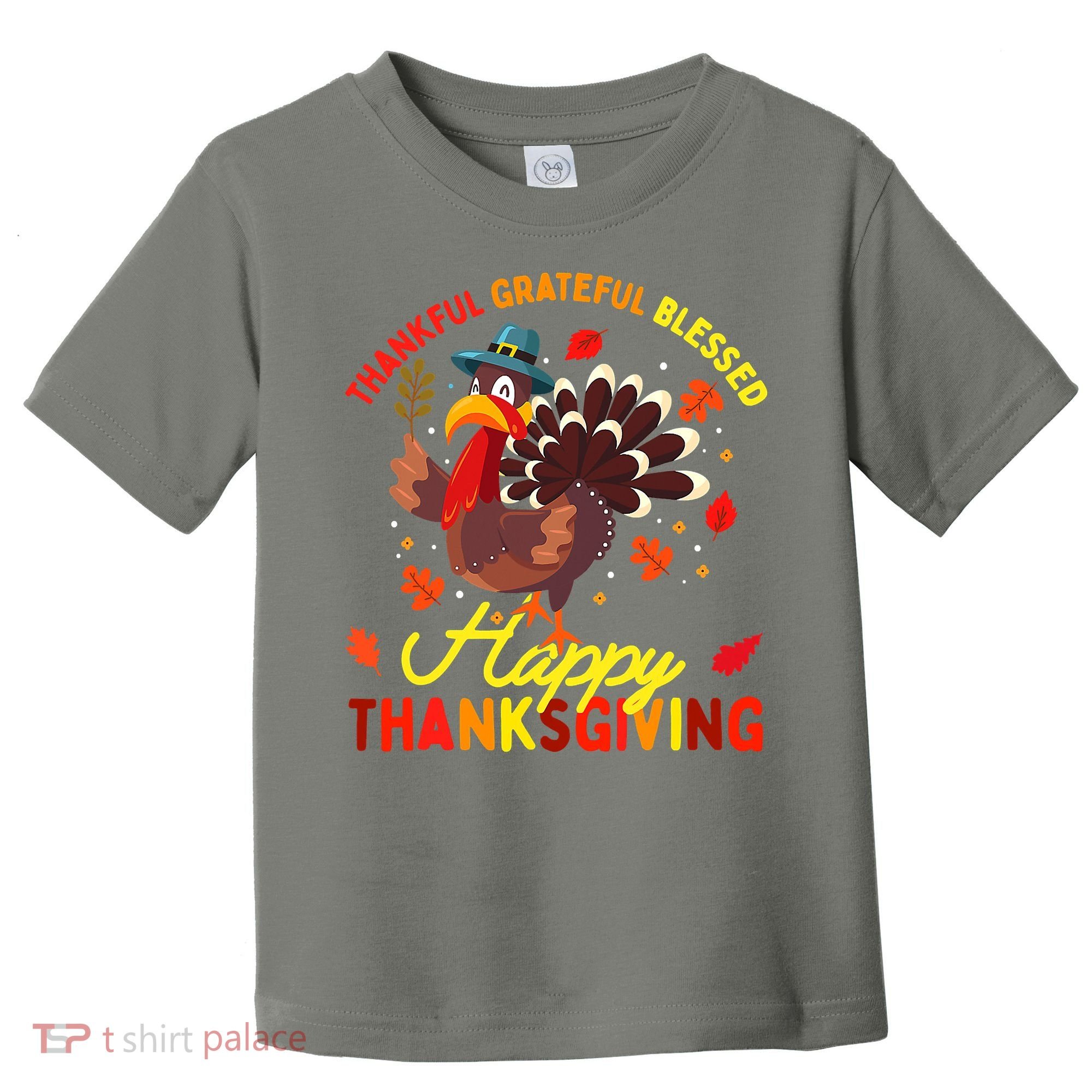 Thankful Grateful Blessed Thanksgiving Turkey Toddler T-Shirt