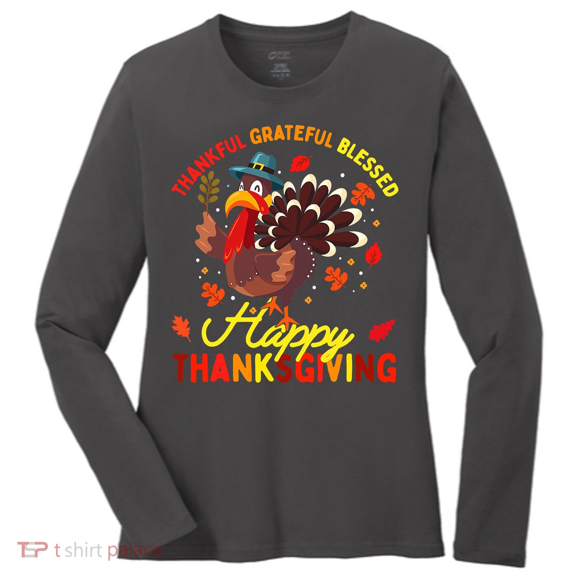 Thankful Grateful Blessed Thanksgiving Turkey Women's Long Sleeve Shirt