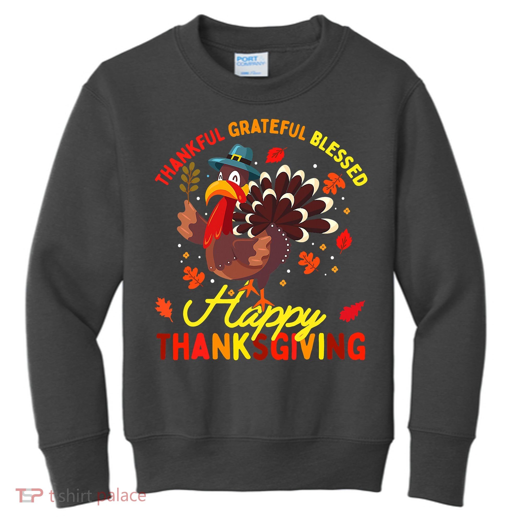 Thankful Grateful Blessed Thanksgiving Turkey Kids Sweatshirt