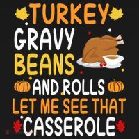 Turkey Gravy Beans And Rolls Let Me See That Casserole Funny Thanksgiving Women's Hoodie thumb 2