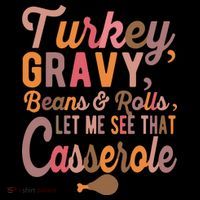 Turkey Gravy Beans And Rolls Let Me See That Casserole Tee TShirt Coffee Mug thumb 5