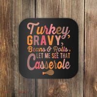 Turkey Gravy Beans And Rolls Let Me See That Casserole Tee TShirt Coaster thumb 0