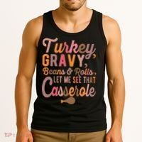 Turkey Gravy Beans And Rolls Let Me See That Casserole Tee TShirt Tank Top thumb 3