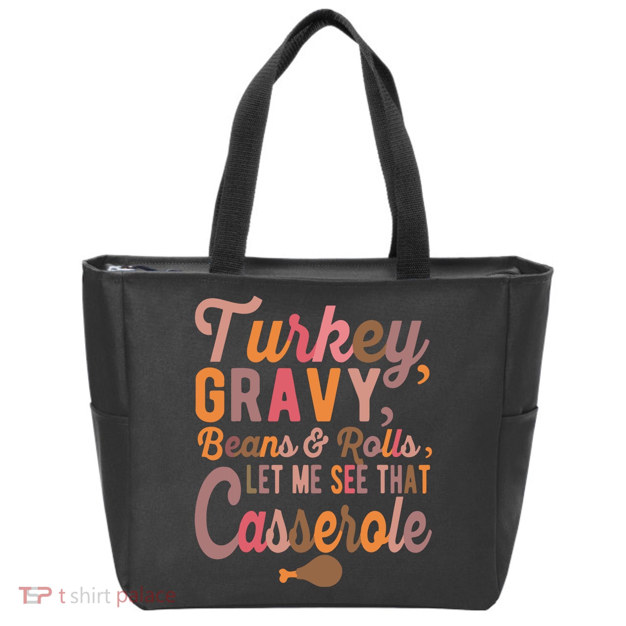Turkey Gravy Beans And Rolls Let Me See That Casserole Tee TShirt Tote Bag