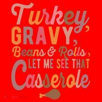 Turkey Gravy Beans And Rolls Let Me See That Casserole Tee TShirt Santa Hat thumb 1