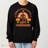 Thankful Grateful Blessed Happy Thanksgiving Quote Women's Sweatshirt thumb 0