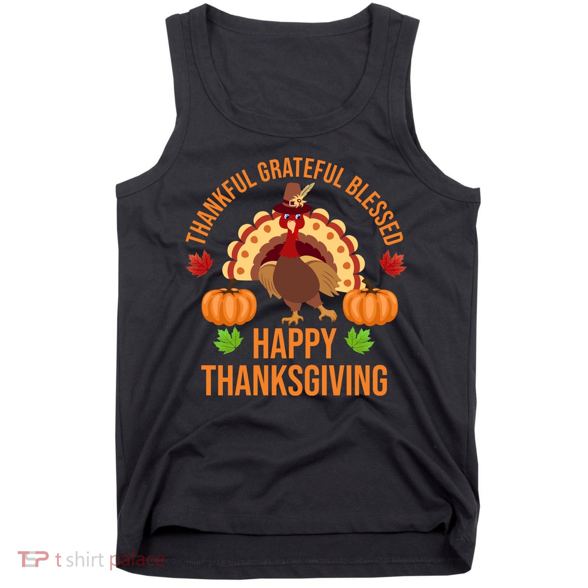 Thankful Grateful Blessed Happy Thanksgiving Quote Tank Top