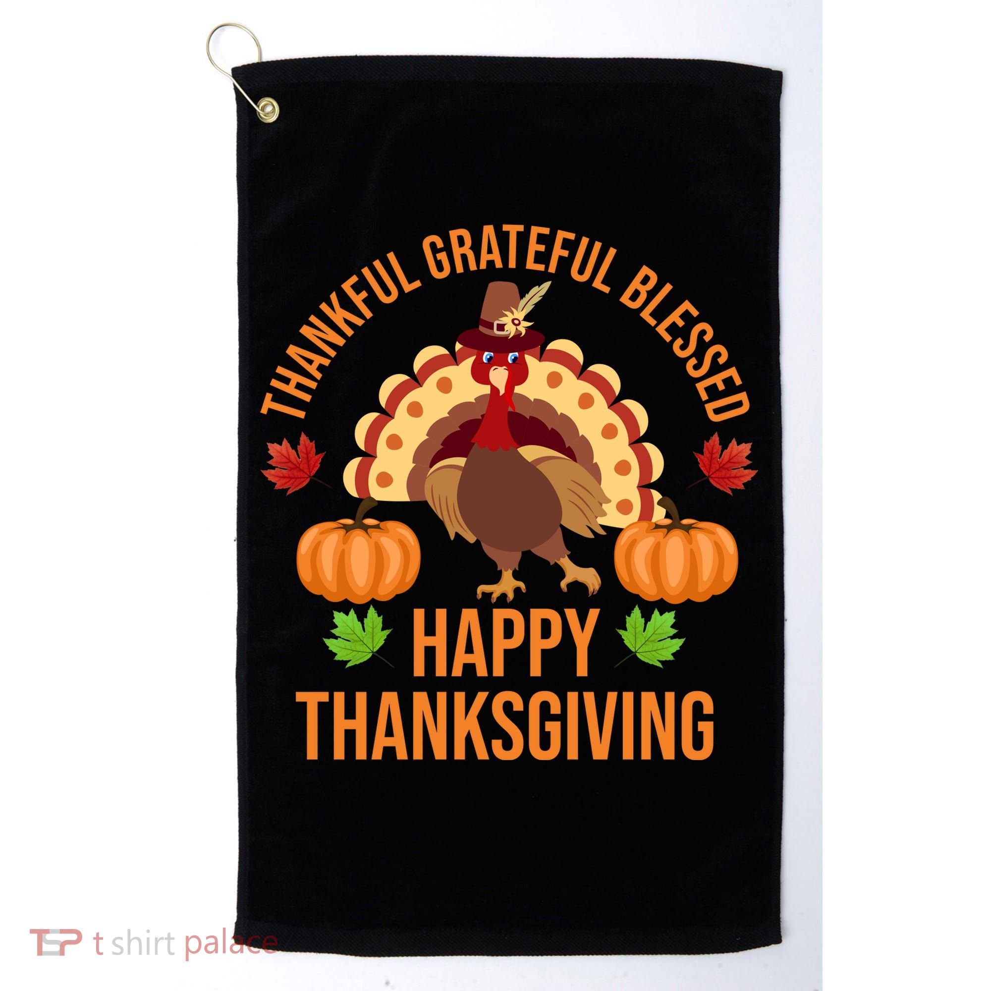 Thankful Grateful Blessed Happy Thanksgiving Quote Golf Towel