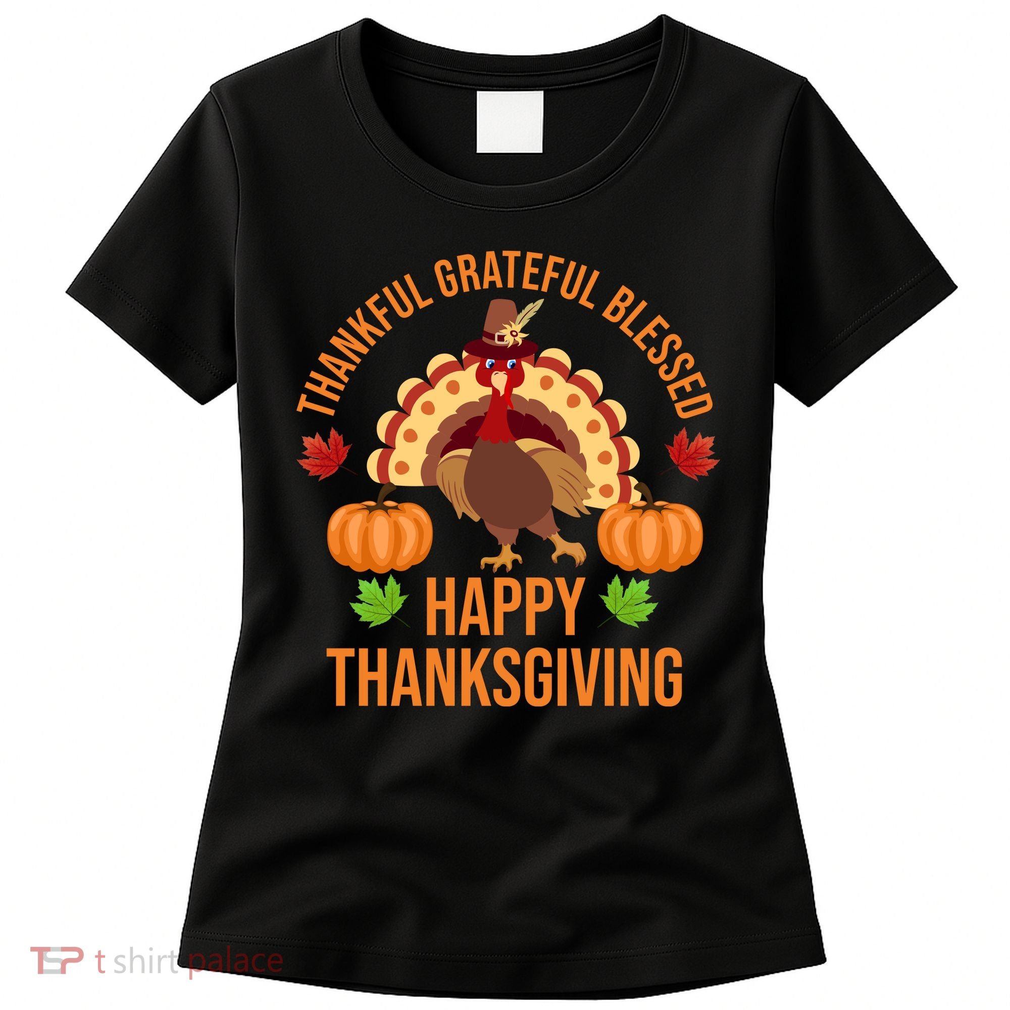 Thankful Grateful Blessed Happy Thanksgiving Quote Women's T-Shirt