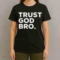 Trust God Bro Funny Christian Faith Quote T-Shirt thumb 4