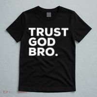 Trust God Bro Funny Christian Faith Quote T-Shirt thumb 5