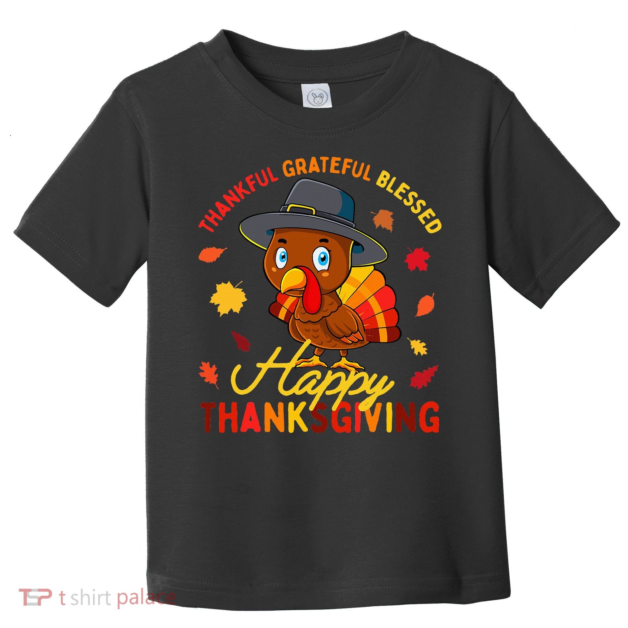 Thankful Grateful Blessed Thanksgiving Turkey Toddler T-Shirt