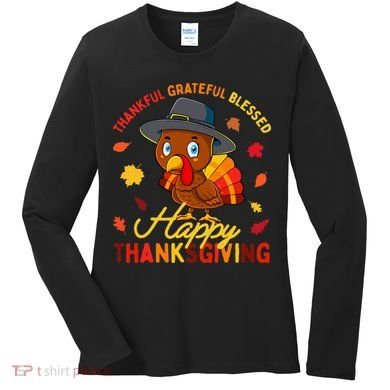 Thankful Grateful Blessed Thanksgiving Turkey Women's Long Sleeve Shirt