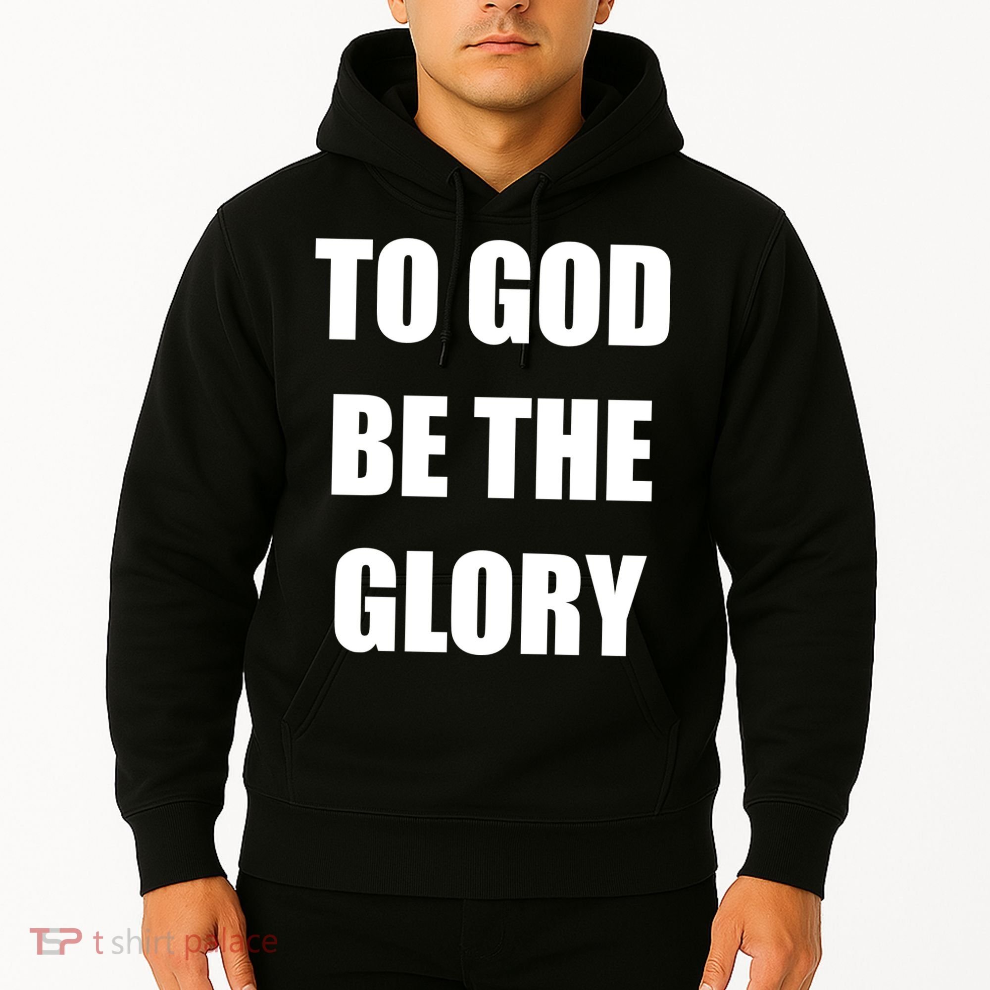 To God Be The Glory Hoodie
