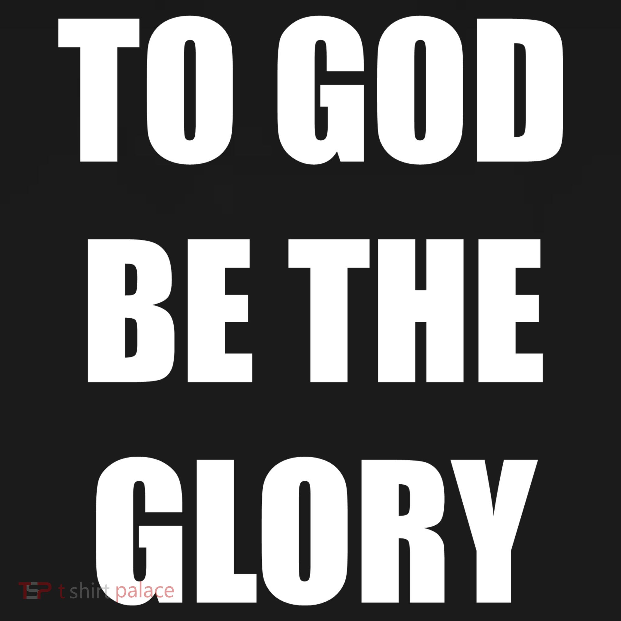 To God Be The Glory Hoodie