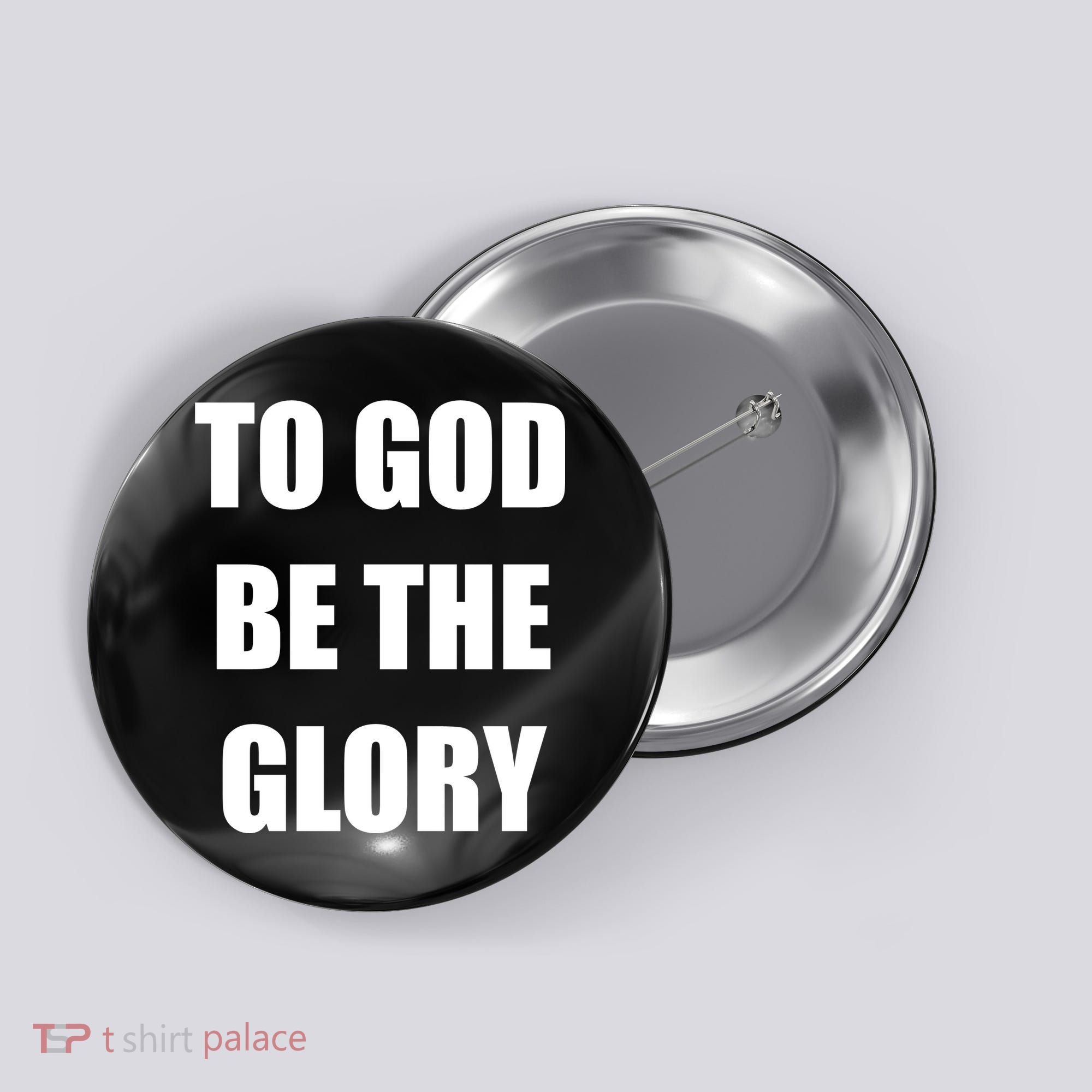 To God Be The Glory Button