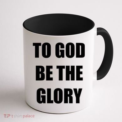 To God Be The Glory Coffee Mug back