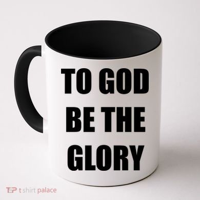 To God Be The Glory Coffee Mug