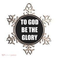 To God Be The Glory Ornament thumb 0