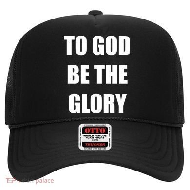 To God Be The Glory Hat