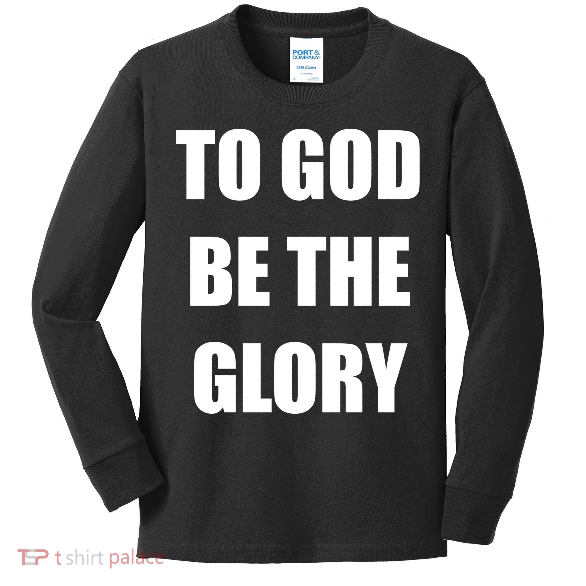 To God Be The Glory Kids Long Sleeve Shirt