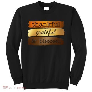 Thankful Grateful Blessed Thanksgiving Holiday Sweatshirt