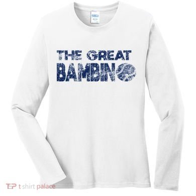 The Great Bambino Baseball Simple Legend Design Distressed Women's Long Sleeve Shirt