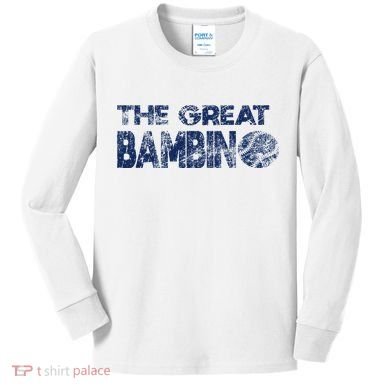 The Great Bambino Baseball Simple Legend Design Distressed Kids Long Sleeve Shirt