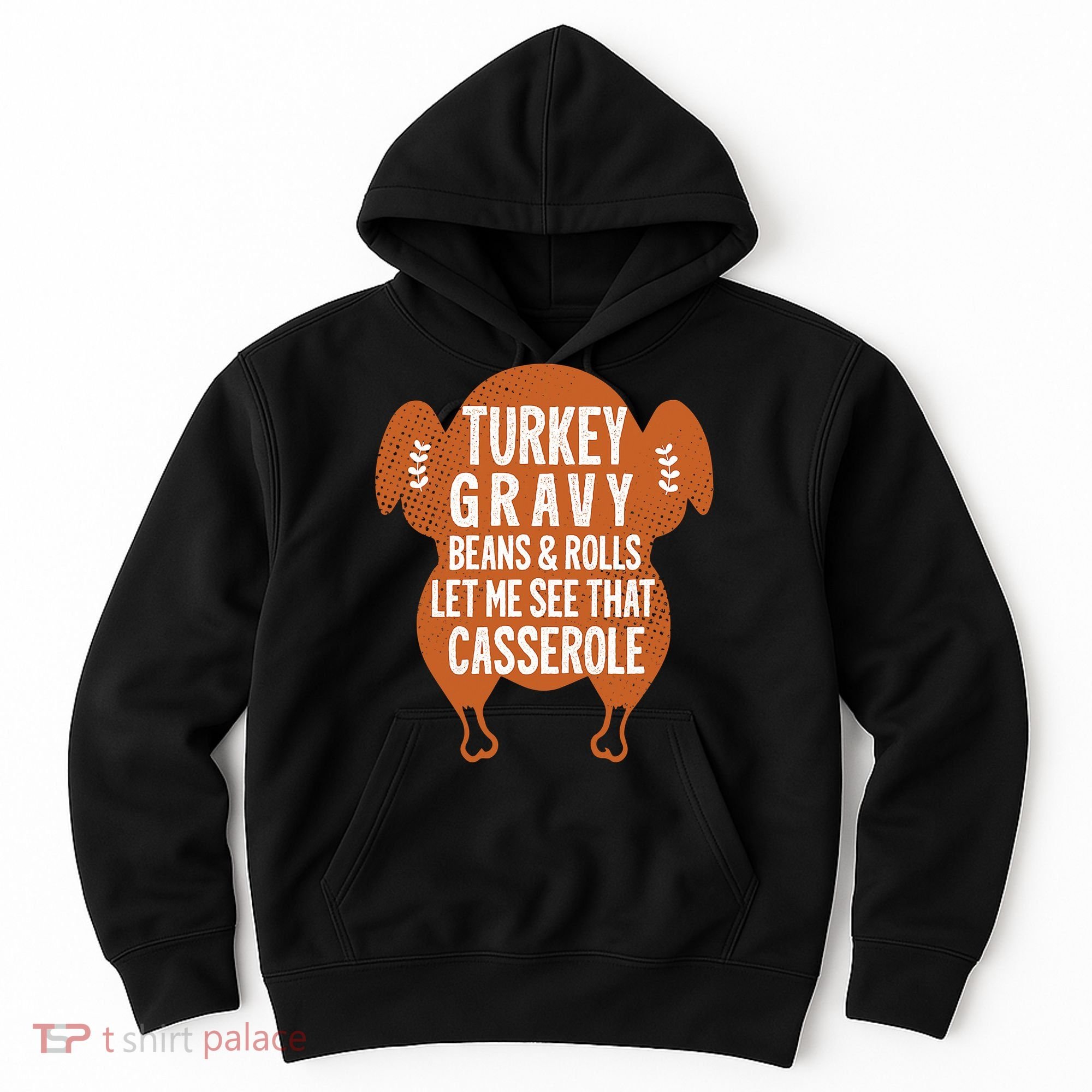 Turkey Gravy Beans And Rolls FunnyThanksgiving Hoodie