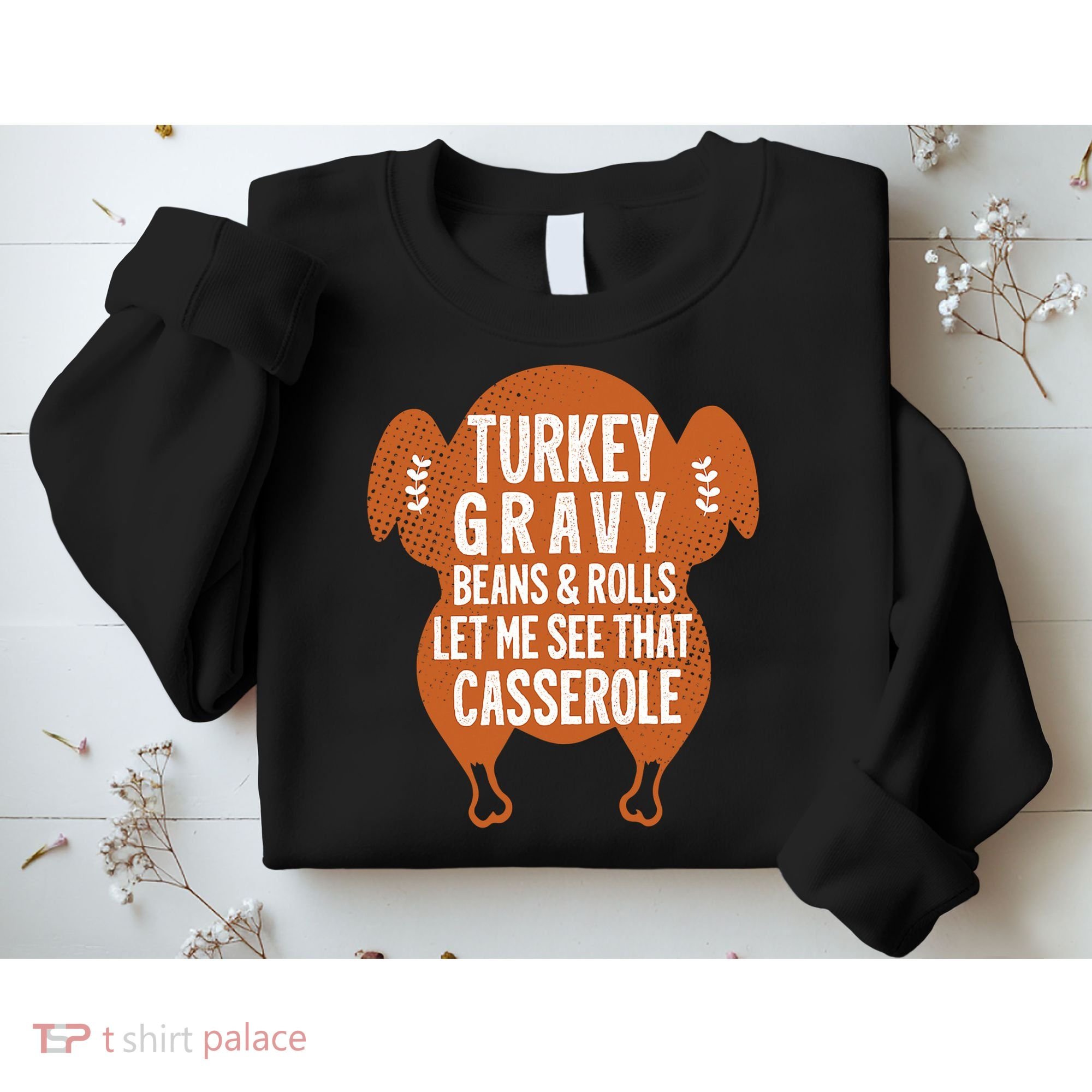 Turkey Gravy Beans And Rolls FunnyThanksgiving Sweatshirt