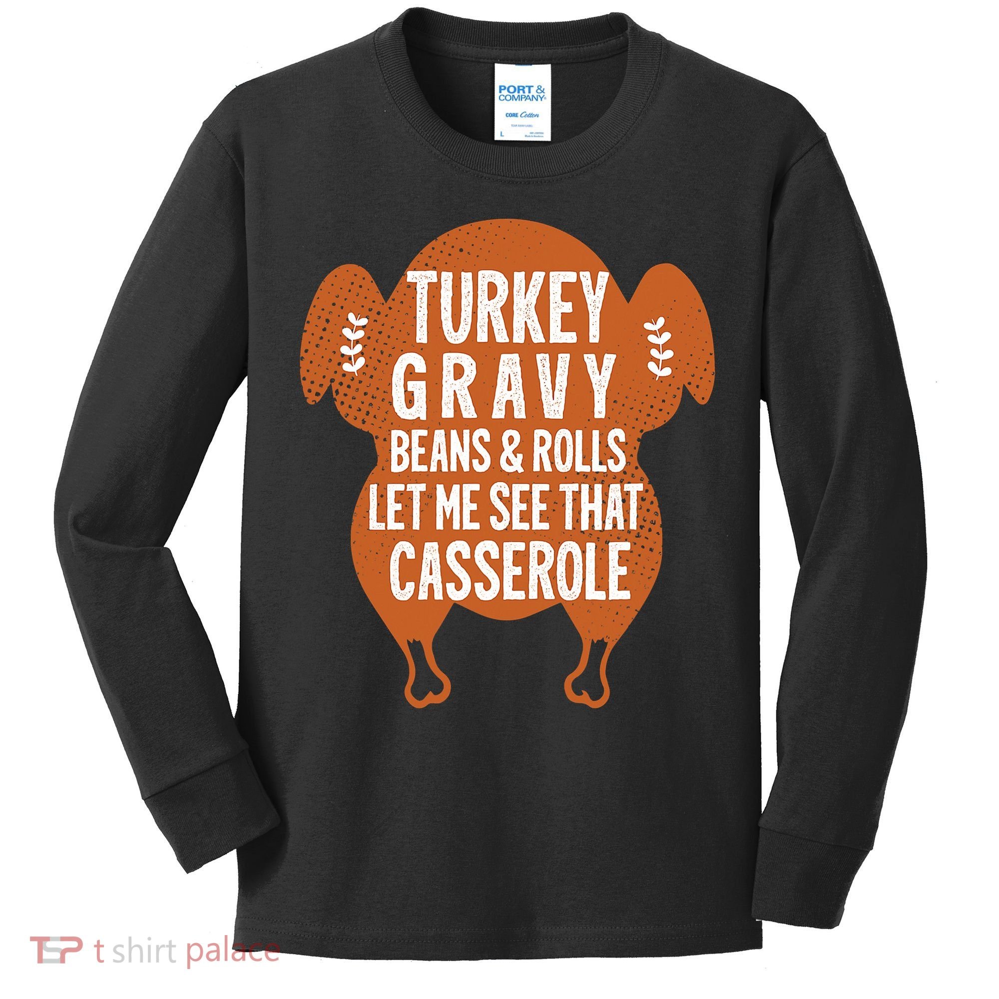 Turkey Gravy Beans And Rolls FunnyThanksgiving Kids Long Sleeve Shirt