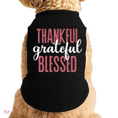 Thankful Grateful Blessed Cute Holiday Doggie Tank