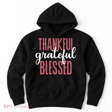 Thankful Grateful Blessed Cute Holiday Hoodie