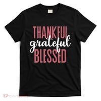 Thankful Grateful Blessed Cute Holiday T-Shirt thumb 0